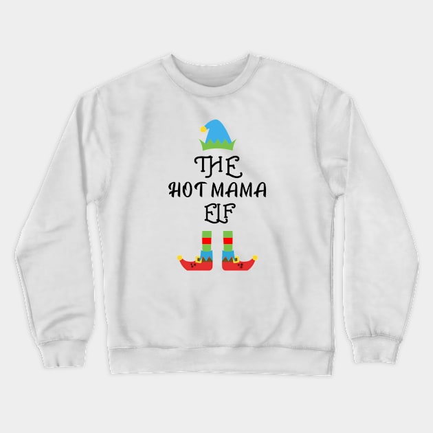 The Hot Mama Elf Matching Family Group Christmas Party Crewneck Sweatshirt by CareTees